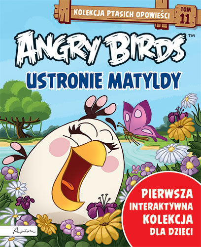 Angry Birds. Kolekcja ptasich opowieści 11. Ustronie Matyldy